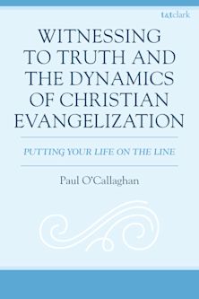 Witnessing to Truth and the Dynamics of Christian Evangelization cover