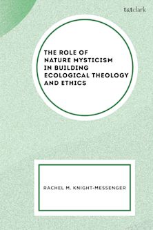 The Role of Nature Mysticism in Building Ecological Theology and Ethics cover