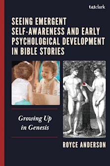 Seeing Emergent Self-Awareness and Early Psychological Development in Bible Stories cover