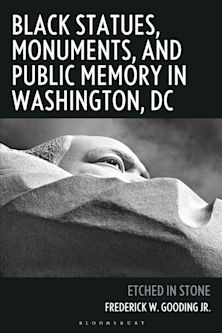 Black Statues, Monuments, and Public Memory in Washington, DC cover