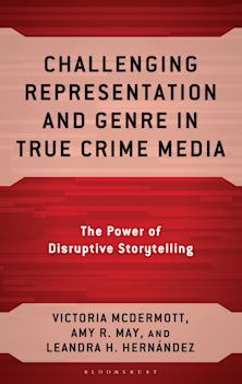 Challenging Representation and Genre in True Crime Media cover