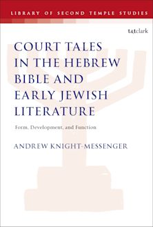 The Place of Court Tales in the Hebrew Bible and Early Jewish Literature cover