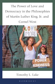 Power of Love and Democracy in the Philosophies of Martin Luther King, Jr. and Cornel West cover
