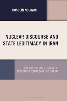 Nuclear Discourse and State Legitimacy in Iran cover