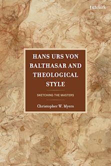 Hans Urs von Balthasar and Theological Style cover