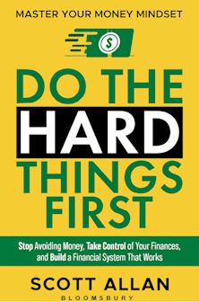 Do the Hard Things First: Master Your Money Mindset: Stop Avoiding Money, Take Control of Your Finances, and Build a Financial System That Works cover