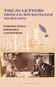 38 Letters from J.D. Rockefeller to His Son: Perspectives, Ideology and Wisdom, Th cover