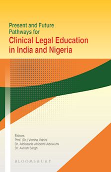Present and Future Pathways for Clinical Legal Education in India and Nigeria cover