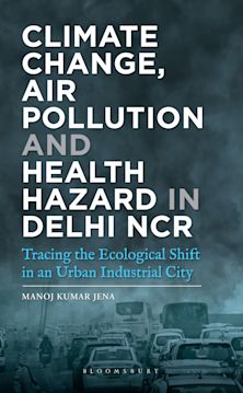 Climate Change, Air Pollution and Health Hazard in Delhi NCR cover
