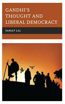 Gandhi's Thought and Liberal Democracy cover