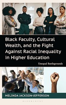 Black Faculty, Cultural Wealth, and the Fight Against Racial Inequality in Higher Education cover