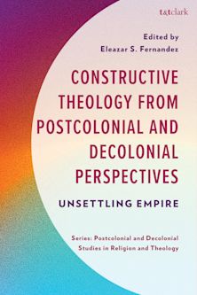 Constructive Theology from Postcolonial and Decolonial Perspectives cover