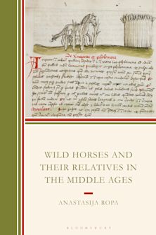 Wild Horses and Their Relatives in the Middle Ages cover