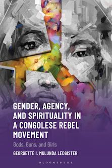 Gender, Agency, and Spirituality in a Congolese Rebel Movement cover