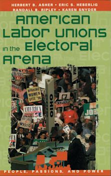 American Labor Unions in the Electoral Arena cover