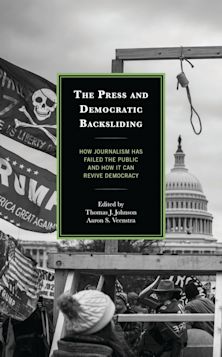 The Press and Democratic Backsliding cover