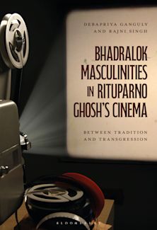 Bhadralok Masculinities in Rituparno Ghosh’s Cinema cover