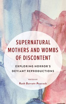 Supernatural Mothers and Wombs of Discontent cover