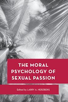The Moral Psychology of Sexual Passion cover