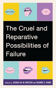 The Cruel and Reparative Possibilities of Failure cover