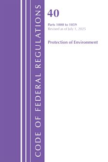 Code of Federal Regulations, Title 40 Protection of Environment 1000-1059, Revised as of July 1, 2025 cover