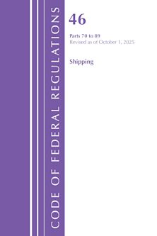 Code of Federal Regulations, Title 46 Shipping 70-89, Revised as of October 1, 2025 cover
