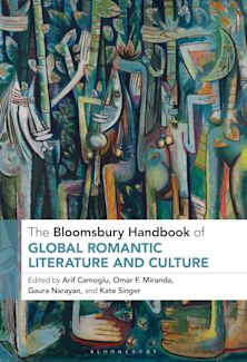 The Bloomsbury Handbook of Global Romantic Literature and Culture cover