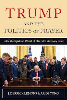 Trump and the Politics of Prayer cover