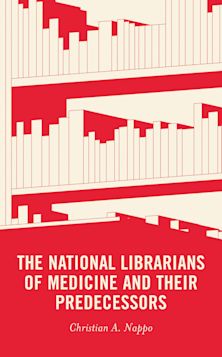The National Librarians of Medicine and Their Predecessors cover
