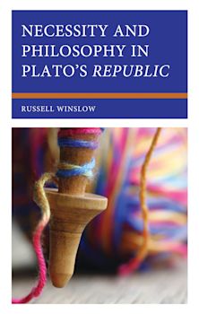 Necessity and Philosophy in Plato's Republic cover