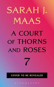A Court of Thorns and Roses 7 cover