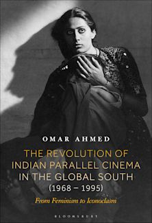 The Revolution of Indian Parallel Cinema in the Global South (1968–1995) cover