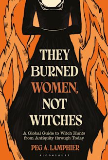 They Burned Women, Not Witches cover