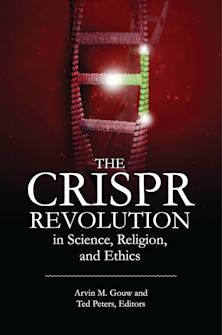 The CRISPR Revolution in Science, Religion, and Ethics cover