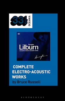 Douglas Lilburn’s Complete Electro-Acoustic Works cover
