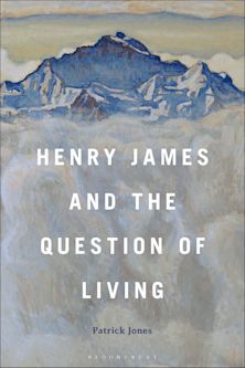 Henry James and the Question of Living cover