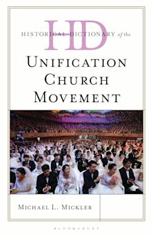 Historical Dictionary of the Unification Church Movement cover