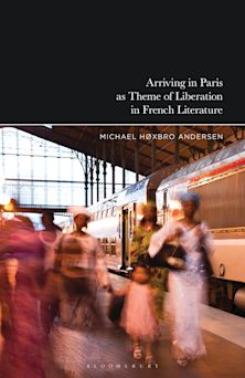 Arriving in Paris as Theme of Liberation in French Literature cover