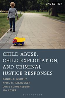 Child Abuse, Child Exploitation, and Criminal Justice Responses cover