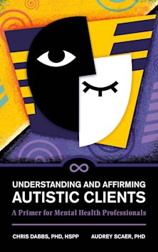 Understanding and Affirming Autistic Clients cover