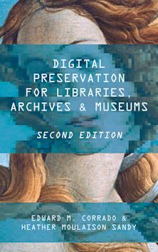 Digital Preservation for Libraries, Archives, and Museums cover