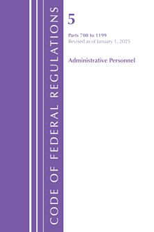 Code of Federal Regulations, Title 05 Administrative Personnel 700-1199, Revised as of January 1, 2025 cover