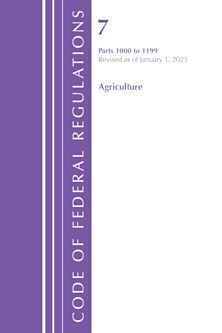 Code of Federal Regulations, Title 07 Agriculture 1000-1199, Revised as of January 1, 2025 cover