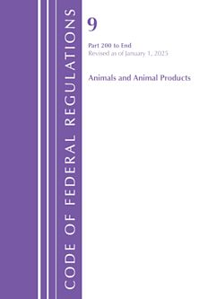 Code of Federal Regulations, Title 09 Animals and Animal Products 200-End, Revised as of January 1, 2025 cover