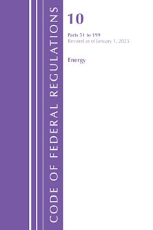 Code of Federal Regulations, Title 10 Energy 51-199, Revised as of January 1, 2025 cover