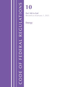 Code of Federal Regulations, Title 10 Energy 500-End, Revised as of January 1, 2025 cover