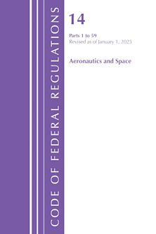 Code of Federal Regulations, Title 14 Aeronautics and Space 1-59, Revised as of January 1, 2025 cover