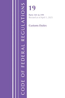 Code of Federal Regulations, Title 19 Customs Duties 141 - 199, Revised as of April 1, 2025 cover