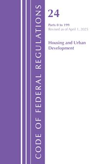 Code of Federal Regulations, Title 24 Housing Urban Dev 0 -199, Revised as of April 1, 2025 cover