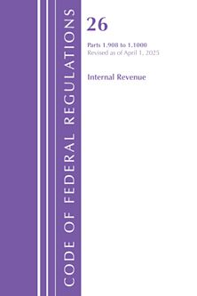 Code of Federal Regulations, Title 26 Internal Rev 1.908-1.1000, Revised as of April 1, 2025 cover